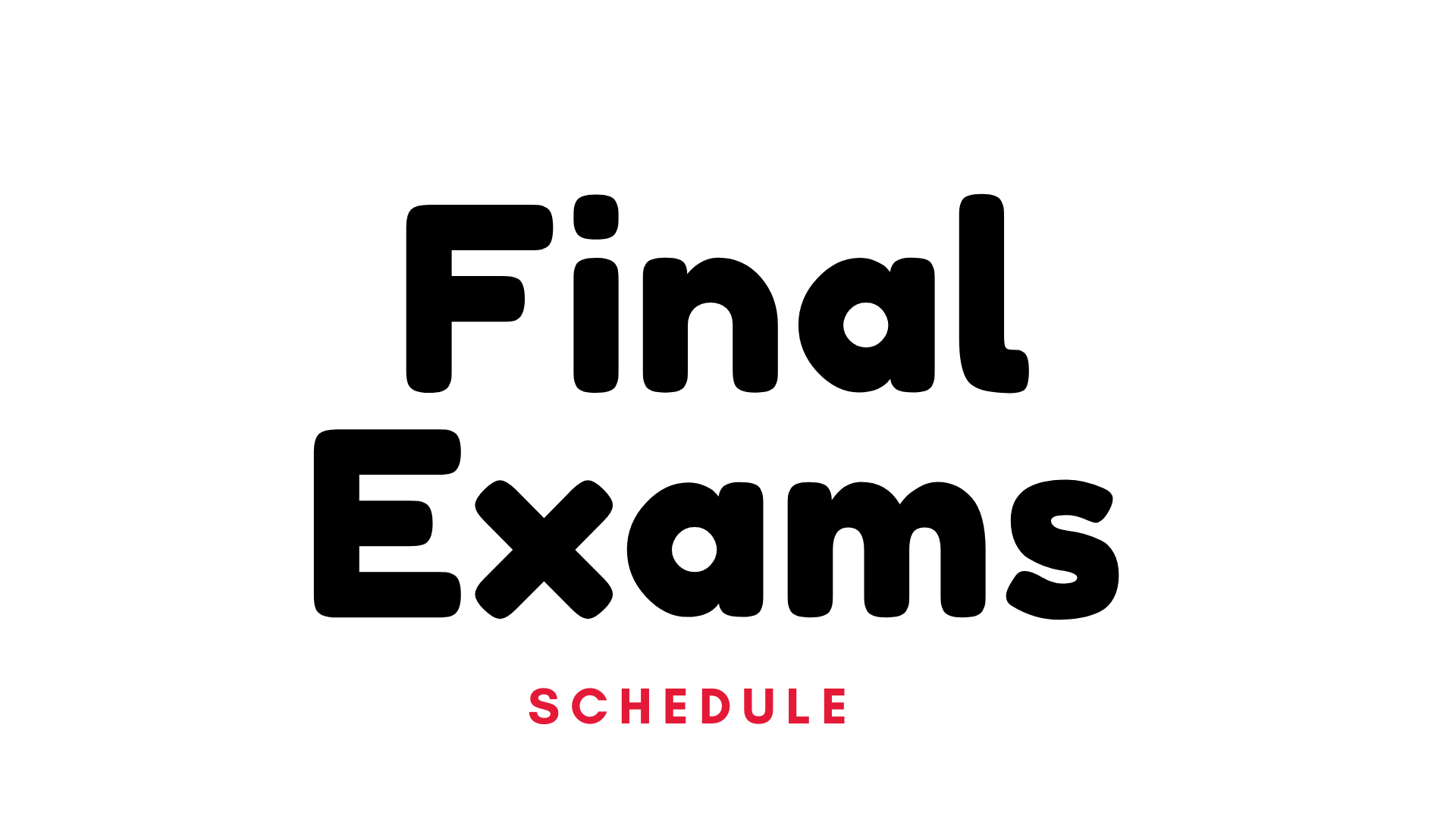 Final Exams